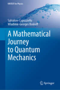 量子力学への数学ツアー（テキスト）<br>A Mathematical Journey to Quantum Mechanics (Unitext for Physics)