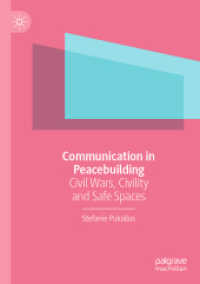 Communication in Peacebuilding : Civil Wars, Civility and Safe Spaces