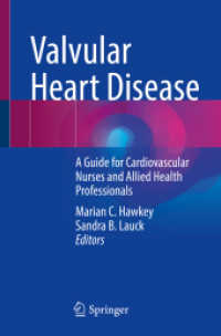 Valvular Heart Disease : A Guide for Cardiovascular Nurses and Allied Health Professionals （1st ed. 2022. 2021. xiv, 246 S. XIV, 246 p. 67 illus., 64 illus. in co）