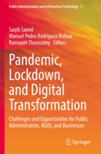 Pandemic, Lockdown, and Digital Transformation : Challenges and Opportunities for Public Administration, NGOs, and Businesses (Public Administration and Information Technology)