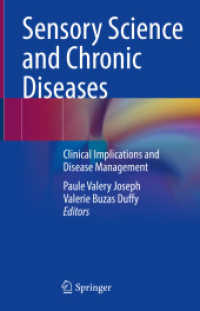 Sensory Science and Chronic Diseases : Clinical Implications and Disease Management （2021. xii, 257 S. XII, 257 p. 45 illus., 42 illus. in color. 235 mm）