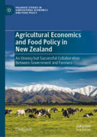 Agricultural Economics and Food Policy in New Zealand : An Uneasy but Successful Collaboration between Government and Farmers (Palgrave Studies in Agricultural Economics and Food Policy)