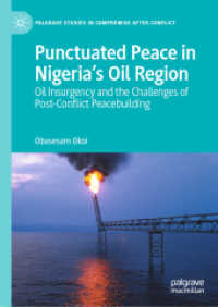 Punctuated Peace in Nigeria's Oil Region : Oil Insurgency and the Challenges of Post-Conflict Peacebuilding (Palgrave Studies in Compromise after Conflict)