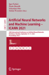 Artificial Neural Networks and Machine Learning - ICANN 2021 : 30th International Conference on Artificial Neural Networks, Bratislava, Slovakia, September 14-17, 2021, Proceedings, Part I (Theoretical Computer Science and General Issues)