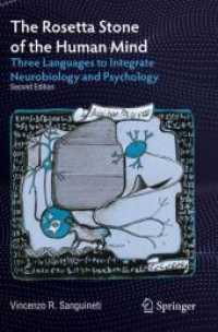 The Rosetta Stone of the Human Mind : Three Languages to Integrate Neurobiology and Psychology （2ND）