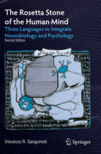 The Rosetta Stone of the Human Mind : Three Languages to Integrate Neurobiology and Psychology （2ND）