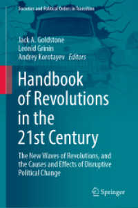 ２１世紀の革命ハンドブック<br>Handbook of Revolutions in the 21st Century : The New Waves of Revolutions, and the Causes and Effects of Disruptive Political Change (Societies and Political Orders in Transition) （1st ed. 2022. 2022. xxi, 1061 S. XXI, 1061 p. 78 illus., 68 illus. in）