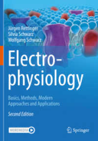 Electrophysiology : Basics, Methods, Modern Approaches and Applications （2ND）