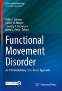 Functional Movement Disorder : An Interdisciplinary Case-Based Approach (Current Clinical Neurology) （1st ed. 2022. 2022. xvii, 463 S. XVII, 463 p. 42 illus., 33 illus. in）