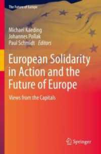 ヨーロッパ各国の社会的連帯と未来<br>European Solidarity in Action and the Future of Europe : Views from the Capitals (The Future of Europe)
