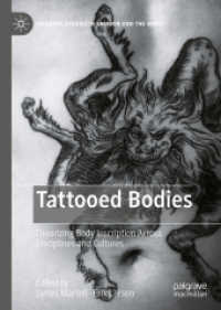 文身：文化・分野による身体刻印の理論化<br>Tattooed Bodies : Theorizing Body Inscription Across Disciplines and Cultures (Palgrave Studies in Fashion and the Body)