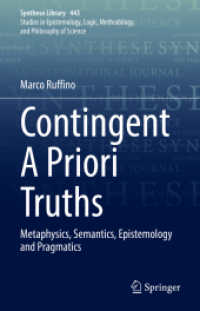 Contingent a Priori Truths : Metaphysics, Semantics, Epistemology and Pragmatics (Synthese Library)