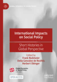 International Impacts on Social Policy : Short Histories in Global Perspective (Global Dynamics of Social Policy)