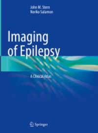 Imaging of Epilepsy : A Clinical Atlas （2022. xiii, 389 S. XIII, 389 p. 776 illus., 208 illus. in color. 279 m）