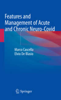Features and Management of Acute and Chronic Neuro-Covid （2022. xix, 158 S. XIX, 158 p. 10 illus., 2 illus. in color. 235 mm）
