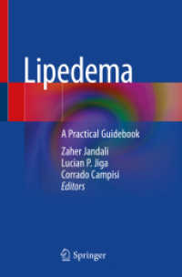 Lipedema : A Practical Guidebook （1st ed. 2022. 2022. xviii, 207 S. XVIII, 207 p. 123 illus., 122 illus.）