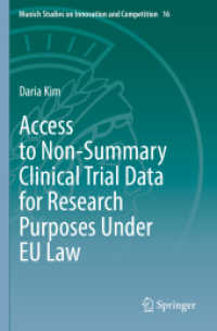 Access to Non-Summary Clinical Trial Data for Research Purposes under EU Law (Munich Studies on Innovation and Competition) （2021）
