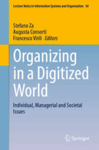 Organizing in a Digitized World : Individual, Managerial and Societal Issues (Lecture Notes in Information Systems and Organisation)