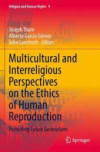 Multicultural and Interreligious Perspectives on the Ethics of Human Reproduction : Protecting Future Generations (Religion and Human Rights)