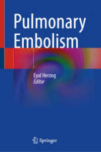 Pulmonary Embolism （2021. vi, 295 S. VI, 295 p. 126 illus., 80 illus. in color. 235 mm）