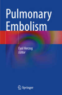 Pulmonary Embolism （2022. vi, 295 S. VI, 295 p. 126 illus., 80 illus. in color. 235 mm）