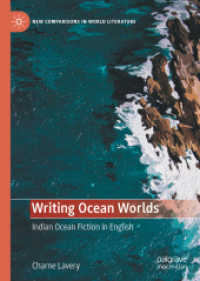 インド洋世界の英語文学史<br>Writing Ocean Worlds : Indian Ocean Fiction in English (New Comparisons in World Literature)
