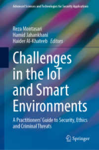 Challenges in the IoT and Smart Environments : A Practitioners' Guide to Security, Ethics and Criminal Threats (Advanced Sciences and Technologies for Security Applications)