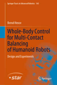 Whole-Body Control for Multi-Contact Balancing of Humanoid Robots : Design and Experiments (Springer Tracts in Advanced Robotics)