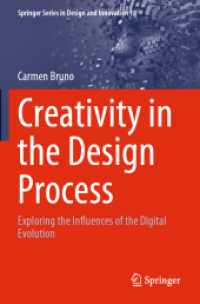 Creativity in the Design Process : Exploring the Influences of the Digital Evolution (Springer Series in Design and Innovation)