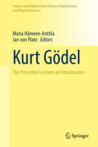 ゲーデルのプリンストン講義<br>Kurt Gödel : The Princeton Lectures on Intuitionism (Sources and Studies in the History of Mathematics and Physical Sciences)