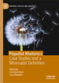 Populist Rhetorics : Case Studies and a Minimalist Definition (Rhetoric, Politics and Society)