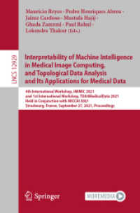 Interpretability of Machine Intelligence in Medical Image Computing, and Topological Data Analysis and Its Applications for Medical Data : 4th International Workshop, iMIMIC 2021, and 1st International Workshop, TDA4MedicalData 2021, Held in Conjunct