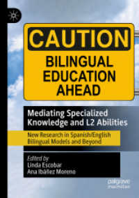 Mediating Specialized Knowledge and L2 Abilities : New Research in Spanish/English Bilingual Models and Beyond （2021）