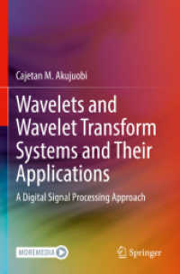 Wavelets and Wavelet Transform Systems and Their Applications : A Digital Signal Processing Approach （2022）