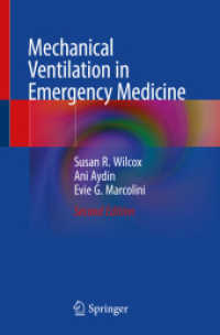 Mechanical Ventilation in Emergency Medicine （2. Aufl. 2021. vii, 111 S. VII, 111 p. 77 illus., 68 illus. in color.）