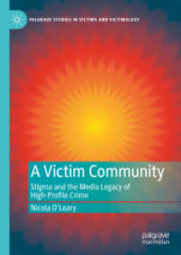 A Victim Community : Stigma and the Media Legacy of High-Profile Crime (Palgrave Studies in Victims and Victimology) （2021）