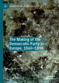 The Making of the Democratic Party in Europe, 1860-1890 (Palgrave Studies in Political History)