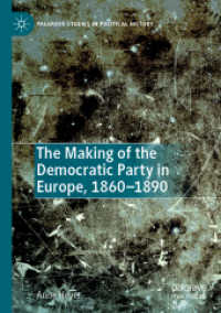 The Making of the Democratic Party in Europe, 1860-1890 (Palgrave Studies in Political History)
