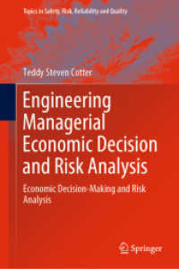 Engineering Managerial Economic Decision and Risk Analysis : Economic Decision-Making and Risk Analysis (Topics in Safety, Risk, Reliability and Quality)