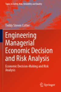 Engineering Managerial Economic Decision and Risk Analysis : Economic Decision-Making and Risk Analysis (Topics in Safety, Risk, Reliability and Quality) （2022）