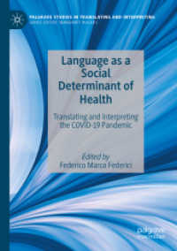 Language as a Social Determinant of Health : Translating and Interpreting the COVID-19 Pandemic (Palgrave Studies in Translating and Interpreting)
