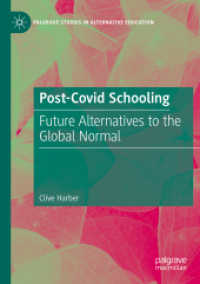 Post-Covid Schooling : Future Alternatives to the Global Normal (Palgrave Studies in Alternative Education)