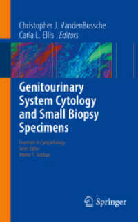 Genitourinary System Cytology and Small Biopsy Specimens (Essentials in Cytopathology 29) （1st ed. 2022. 2022. xiii, 249 S. XIII, 249 p. 208 illus., 207 illus. i）