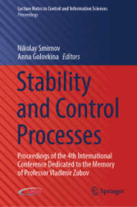 Stability and Control Processes : Proceedings of the 4th International Conference Dedicated to the Memory of Professor Vladimir Zubov (Lecture Notes in Control and Information Sciences - Proceedings) （2022. xx, 924 S. XX, 924 p. 191 illus., 110 illus. in color. 235 mm）