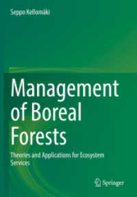 Management of Boreal Forests : Theories and Applications for Ecosystem Services （2023. xxiii, 717 S. XXIII, 717 p. 59 illus., 18 illus. in color. 254 m）