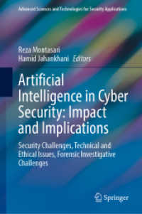 Artificial Intelligence in Cyber Security: Impact and Implications : Security Challenges, Technical and Ethical Issues, Forensic Investigative Challenges (Advanced Sciences and Technologies for Security Applications)
