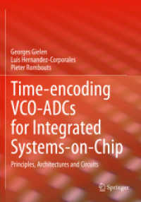 Time-encoding VCO-ADCs for Integrated Systems-on-Chip : Principles, Architectures and Circuits