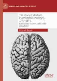 The Unsexed Mind and Psychological Androgyny, 1790-1848 : Radicalism, Reform and Gender in England (Genders and Sexualities in History)
