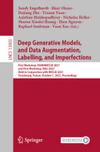 Deep Generative Models, and Data Augmentation, Labelling, and Imperfections : First Workshop, DGM4MICCAI 2021, and First Workshop, DALI 2021, Held in Conjunction with MICCAI 2021, Strasbourg, France, October 1, 2021, Proceedings (Image Processing, Co