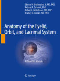 Anatomy of the Eyelid, Orbit, and Lacrimal System : A Dissection Manual （1st ed. 2022. 2022. xiii, 71 S. XIII, 71 p. 231 illus., 230 illus. in）